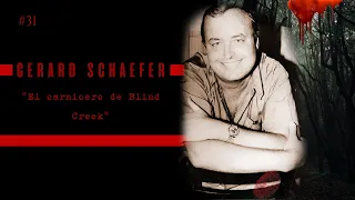 GERARD JOHN SCHAEFER | "El carnicero de Blind Creek" - Documental en español