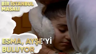 Esma, Ayşe'yi Buluyor - Bir İstanbul Masalı 23. Bölüm