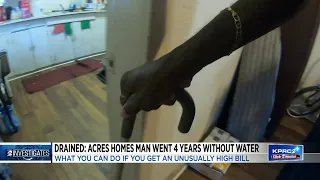 KPRC 2 Investigates: DRAINED: Acres Homes man goes 4 years without water