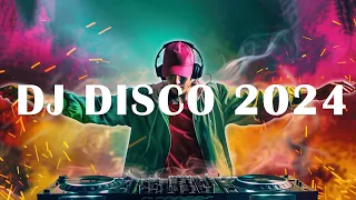 DJ DISCO REMIX 2024 - Mashups & Remixes of Popular Songs 2024 - DJ Club Music Remix Mix 2024
