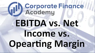 EBITDA vs  Net Income vs  Operating Profit vs. Gross Income - Understanding Profit Measurements