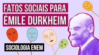 FATOS SOCIAIS PARA ÉMILE DURKHEIM | Resumo de Sociologia para o Enem | Fábio Luís Pereira