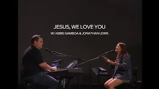 Jesus, We Love You - Abbie Gamboa & Jonathan Lewis l UPPERROOM Prayer Set