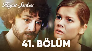 Hayat Şarkısı | 41. Bölüm