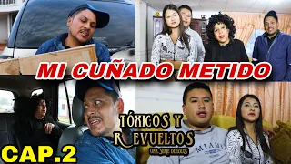 Toxicos y Revueltos (capitulo 2)