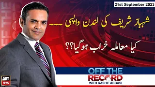 Off The Record | Kashif Abbasi | ARY News | 21st September 2023