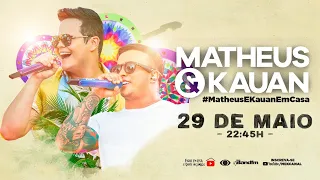 Matheus & Kauan - Live #MatheusEKauanEmCasa 3 - #FiqueEmCasa e Cante #Comigo