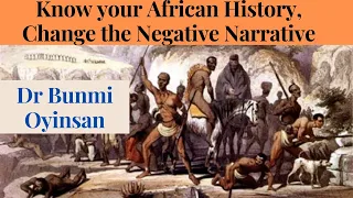 Know your African History, Change the Negative Narrative