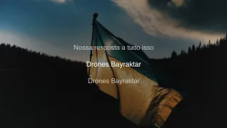 Bayraktar é uma canção de guerra ucraniana (tradução Portuguesa)