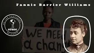 A Leader In The Battle For Black Women | Fannie Barrier Williams