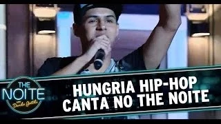 Hungria Hip-Hop canta no The Noite