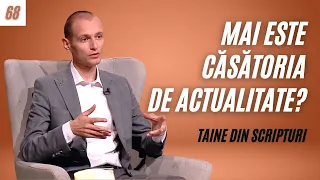 Mai este căsătoria de actualitate? | E68 – Taine din Scripturi