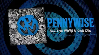 Pennywise - "All The Ways U Can Die" (Full Album Stream)