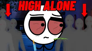 First Time Being High Alone