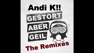 Andii K! - Gestört aber Geil (the RMX Compilation)