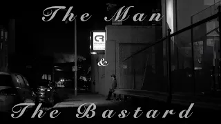 The Man And The Bastard | Episode Four | A Short Series By Andrew Wood