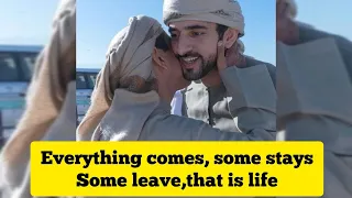 Everything Comes Some Stays Some Leave That Is Life❤️ Sheikh Hamdan (فزاع  حمدان بن محمد  Fazza)poem
