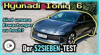 Hyundai Ioniq 6 | 325 PS | 605 NM | 4WD | 800 Volt | Das Lademonster im 52SIEBEN-TEST