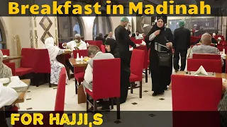 Breakfast in Madinah Munawara for Hajji,s