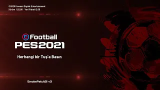 PES 2021 GÜNCEL LİSANS YAMASI ( PES 2021 SMOKE PATCH 21 V3+ 21.2.0)