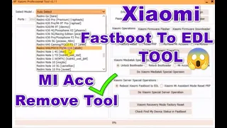 Xiaomi Professional Tool Fastboot To EDL Without And Remove Frp Mi Account Screen Lock