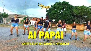 AI PAPAI - Anitta feat Mc Danny e Hitmaker| Troupe Fit (Coreografia Oficial)