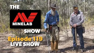 The Minelab Metal Detector Show - Episode 119