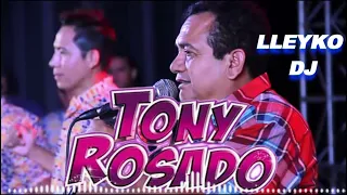 TONY ROSADO 2023 - MIX DEL RECUERDO 🍻 - Lleyko Dj