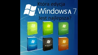 Która edycja windowsa 7 jest najlepsza?