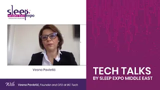 #TechTalks by Sleep Expo Middle East with Biocrystal Techology
