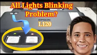 How to fix ALL LIGHTS BLINKING in Epson L120 printer II (TAGALOG)