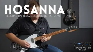 Hosanna - Hillsong United - Electric guitar cover // Fractal Axe-FX III & AX8 presets