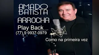 Play Beck Amado Batista Ritmo Arrocha  (Como na primeira vez).