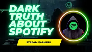 The Dark Truth About Spotify: Stream Farms