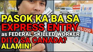 PAANO mag-qualify sa Federal Skilled Workers Program thru EXPRESS ENTRY sa Canada ? ALAMIN!
