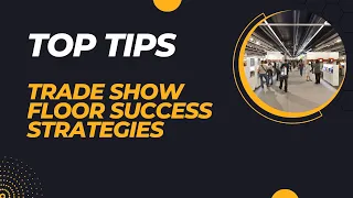 Tips, Recommendations and Ideas for Tradeshow Booths