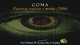 Pierwsze Wyjście z Mroku (First Emergence from the Darkness) - COMA (Full Album w/ Lyrics)