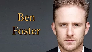 Ben Foster. Filmography and Transformation
