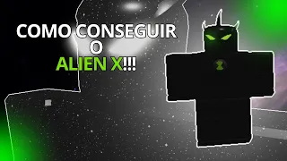 COMO PEGAR O ALIEN X NO BEN 10 DO ROBLOX! (Omini X)