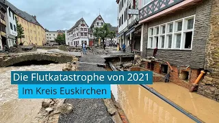Die Flutkatastrophe im Kreis Euskirchen am 14. und 15. Juli | KStA
