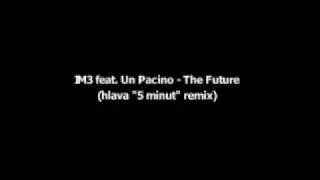 IM3 feat. Un Pacino - The Future (prod. Hlava)