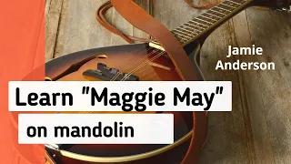Learn Maggie May on mandolin