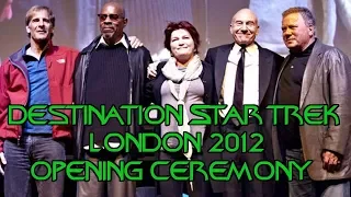 Destination Star Trek London 2012 - 5 Captains Opening Ceremony - Full Video