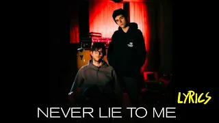 Rauf & Fiaq | Never Lie To Me | Lyrics