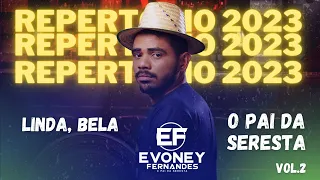 | OFICIAL |   LINDA BELA - EVONEY FERNANDES ( SEU OSMAR ) CD -O PAI DA SERESTA - 2023