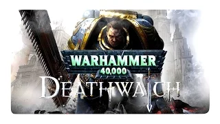 Warhammer 40K Deathwatch [PC] / ПРОХОЖДЕНИЕ #2