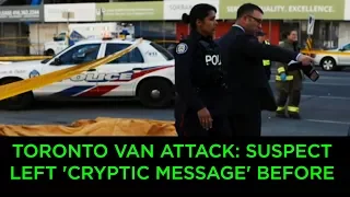 Mysterious 'cryptic message' by Toronto van attack suspect