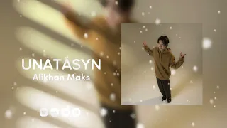 Alikhan Maks | UNATASYN (Official Audio)