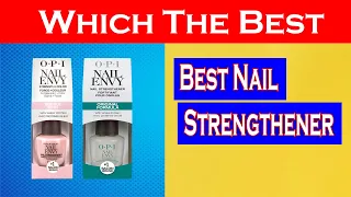 The 5 Best Nail Strengtheners for Strong, Healthy Nails