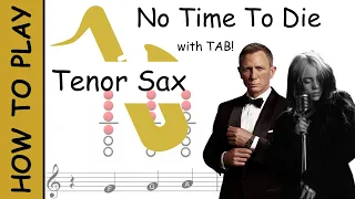 How to play No Time to Die on Tenor Saxophone | Sheet Music with Tab